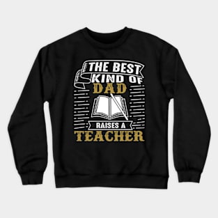 The Best Kind Of Dad Crewneck Sweatshirt